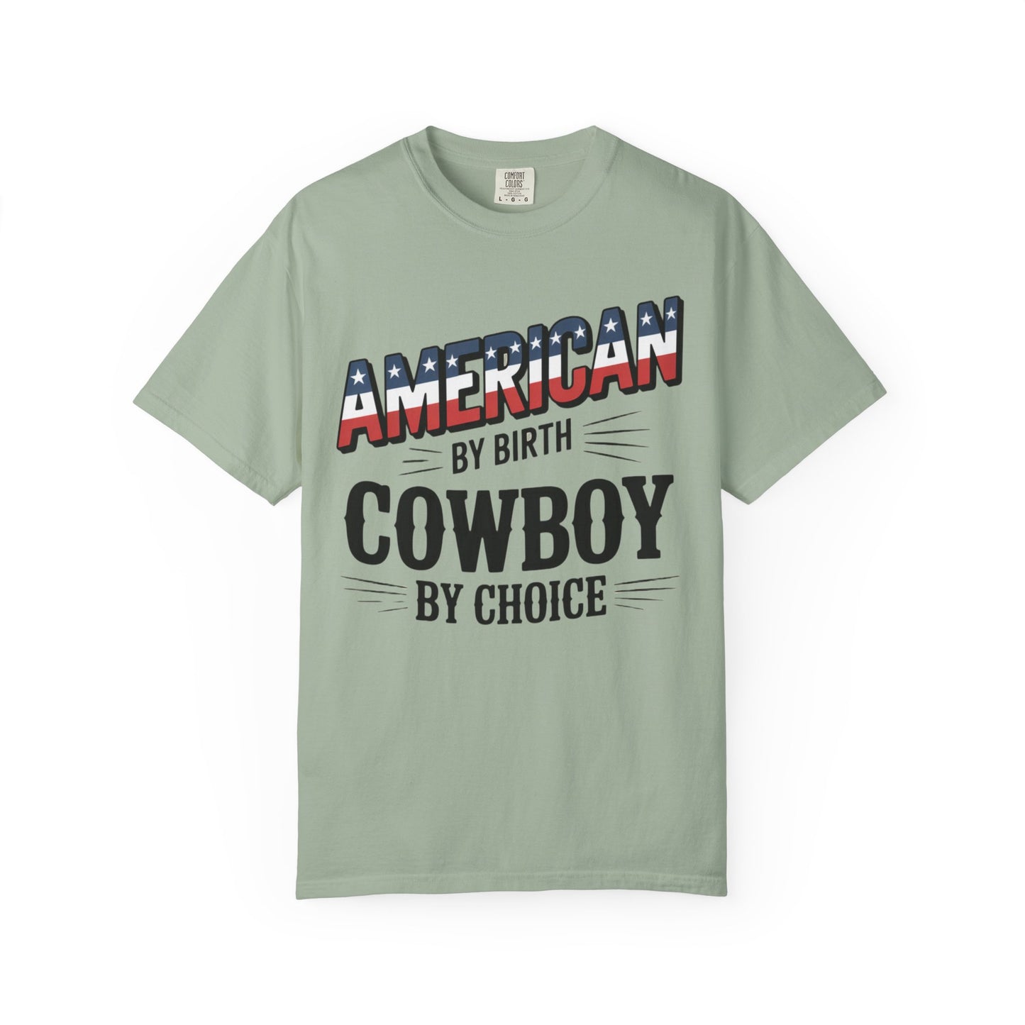 American by Birth Cowboy by Choice Tee – Patriotic Western Graphic Shirt