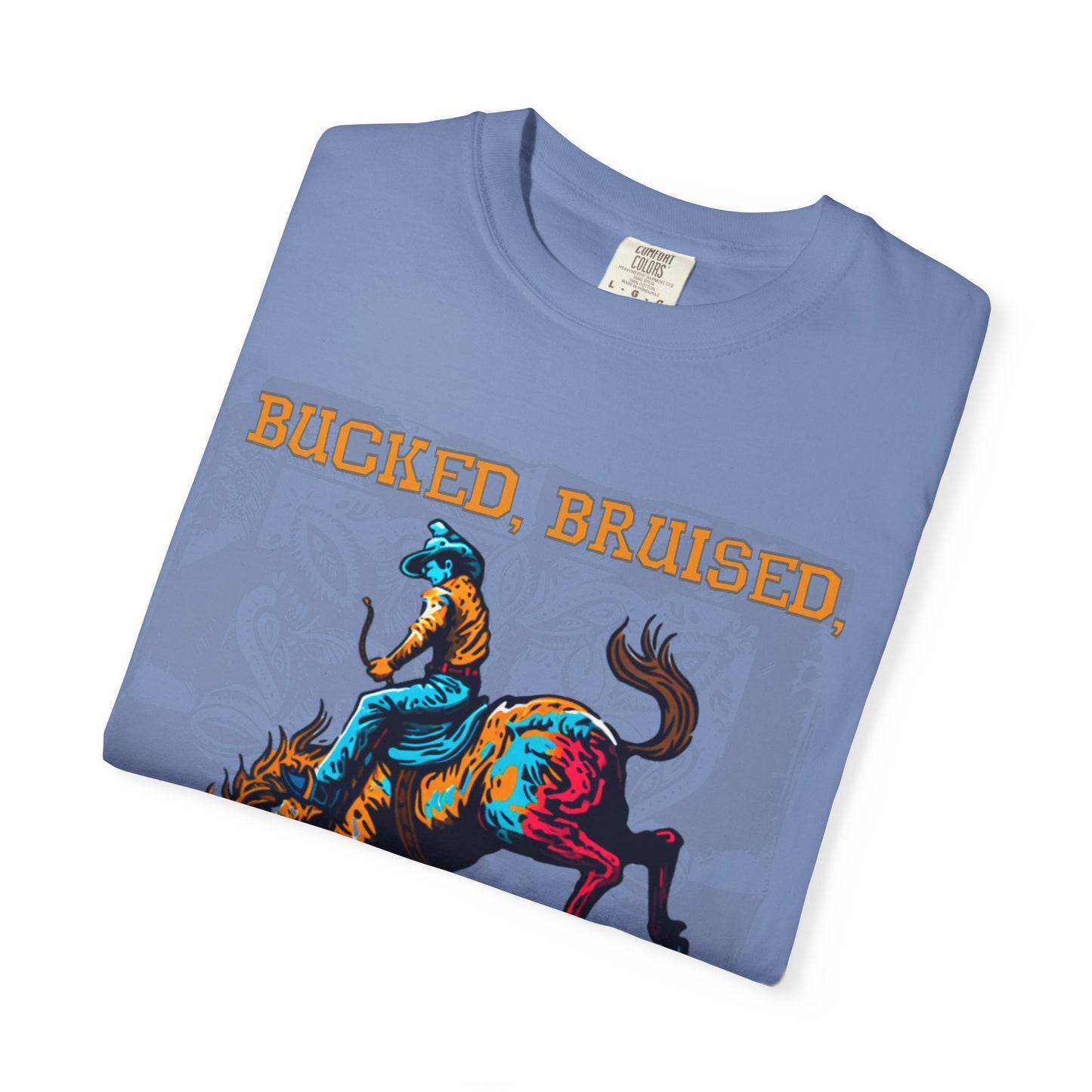 Bucked, Bruised, Born For It Tee | Western Rodeo Graphic Shirt | Bronc & Brand Co.