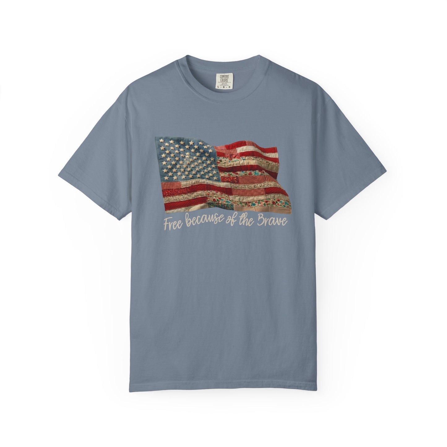 Free Because of the Brave – Comfort Colors® Tee