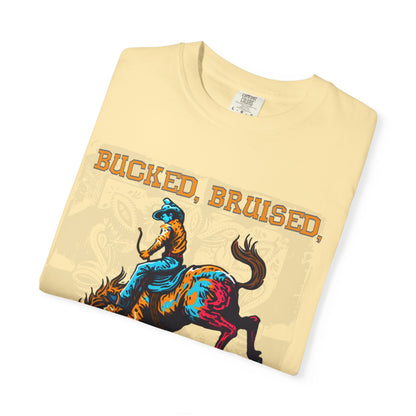 Bucked, Bruised, Born For It Tee