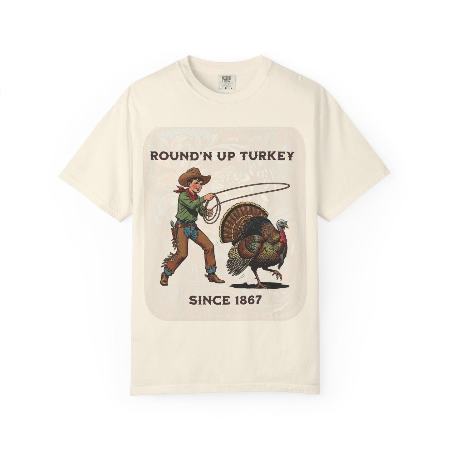 Round’n Up Turkey Since 1867 Comfort Colors® Tee