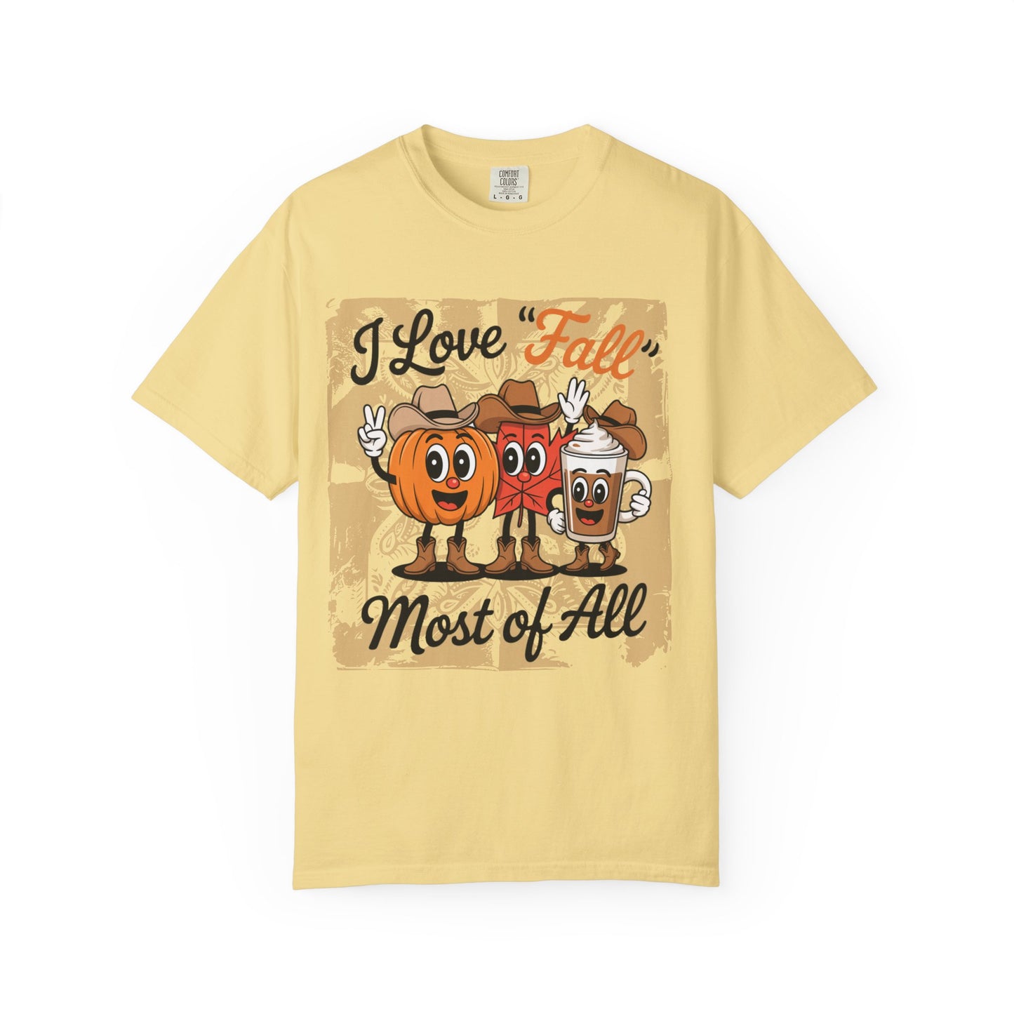 ☕ I Love Fall Most of All Comfort Colors® Tee