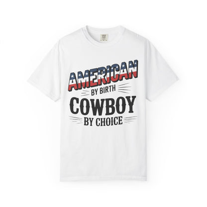 American by Birth Cowboy by Choice T-Shirt