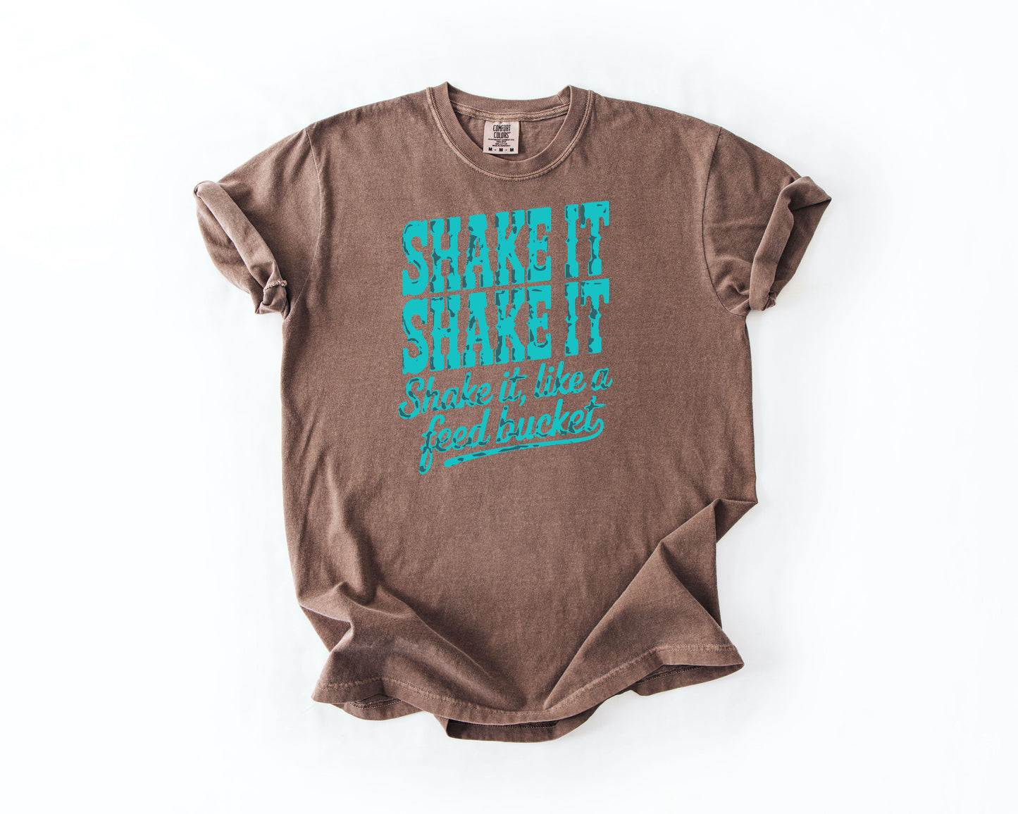 Shake It Like a Feed Bucket Shirt – Teal Lettering