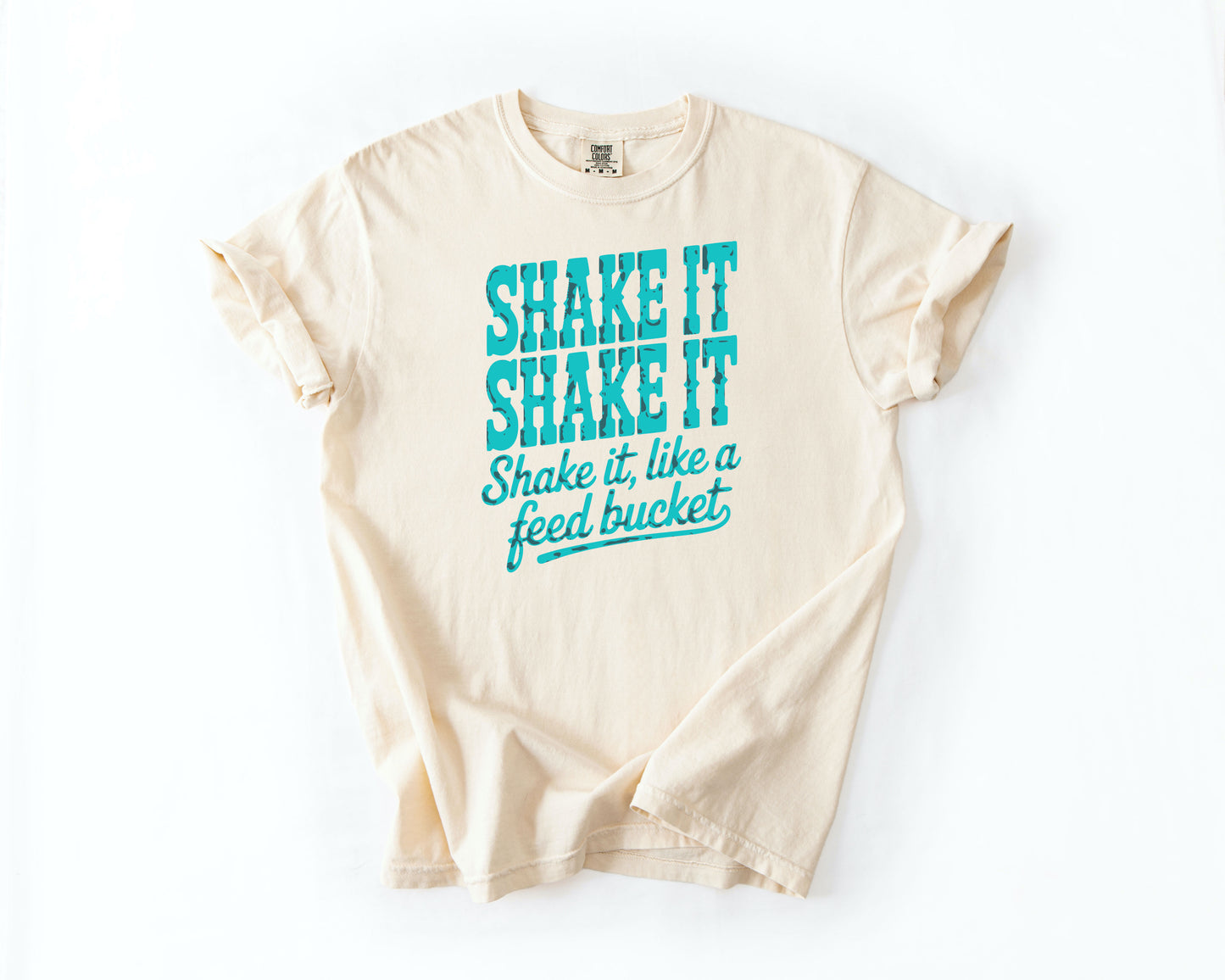 Shake It Like a Feed Bucket Shirt – Teal Lettering