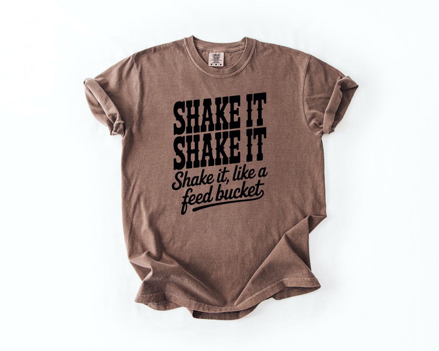 Shake It Like a Feed Bucket T-Shirt