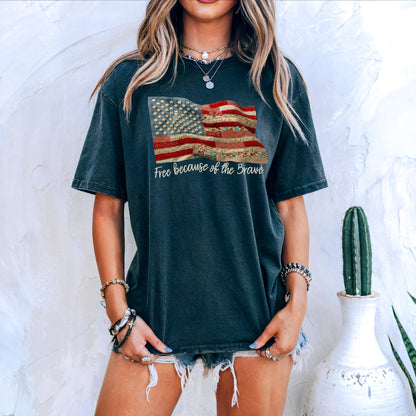 Free Because of the Brave – Comfort Colors® Tee