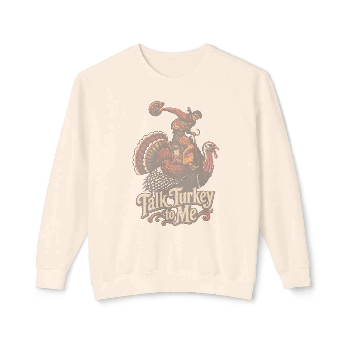“Talk Turkey to Me Western Thanksgiving graphic sweatshirt featuring vintage cowboy riding a turkey