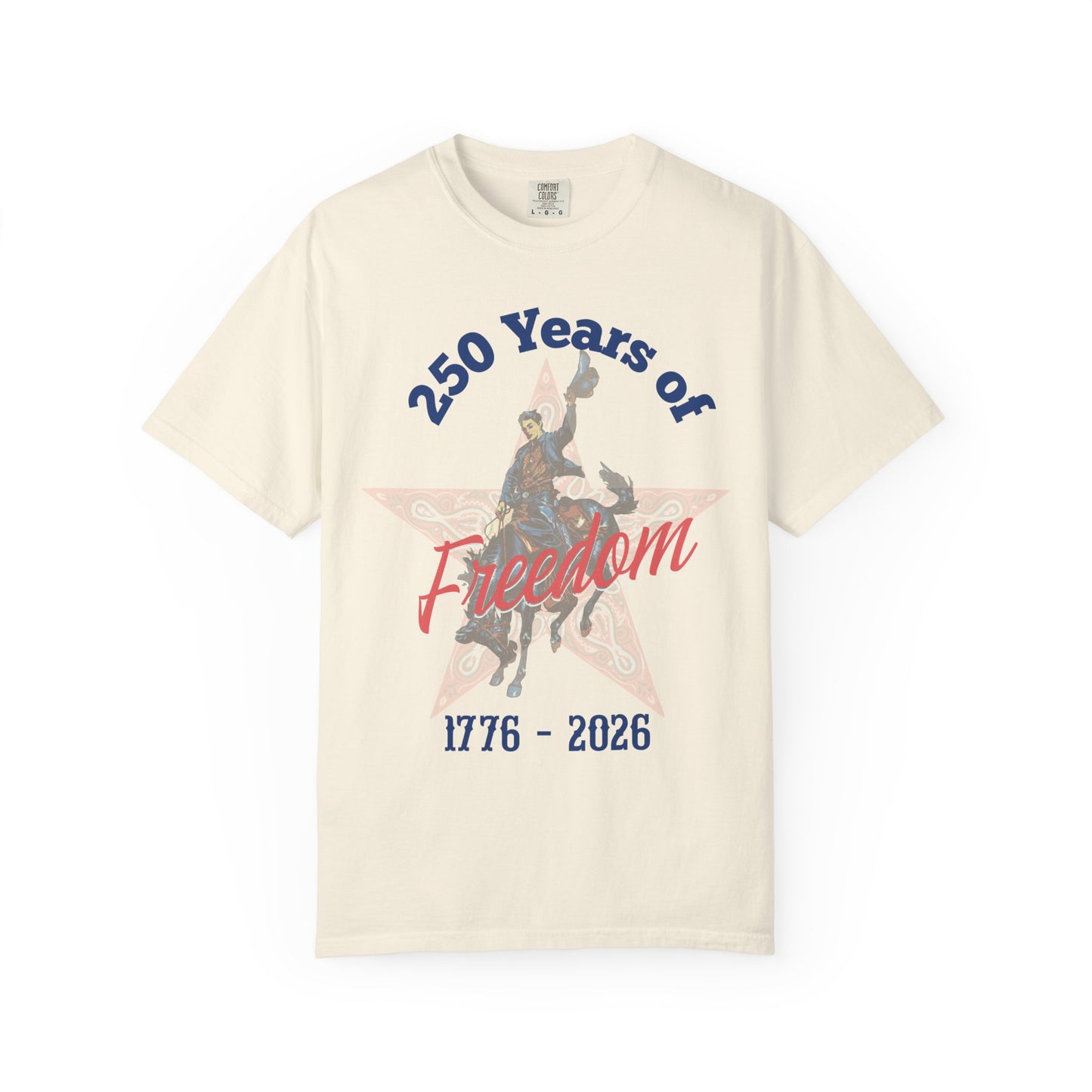 250 Years of Freedom tee with 1776 to 2026 patriotic graphic tee laying flat on white background in color ivory