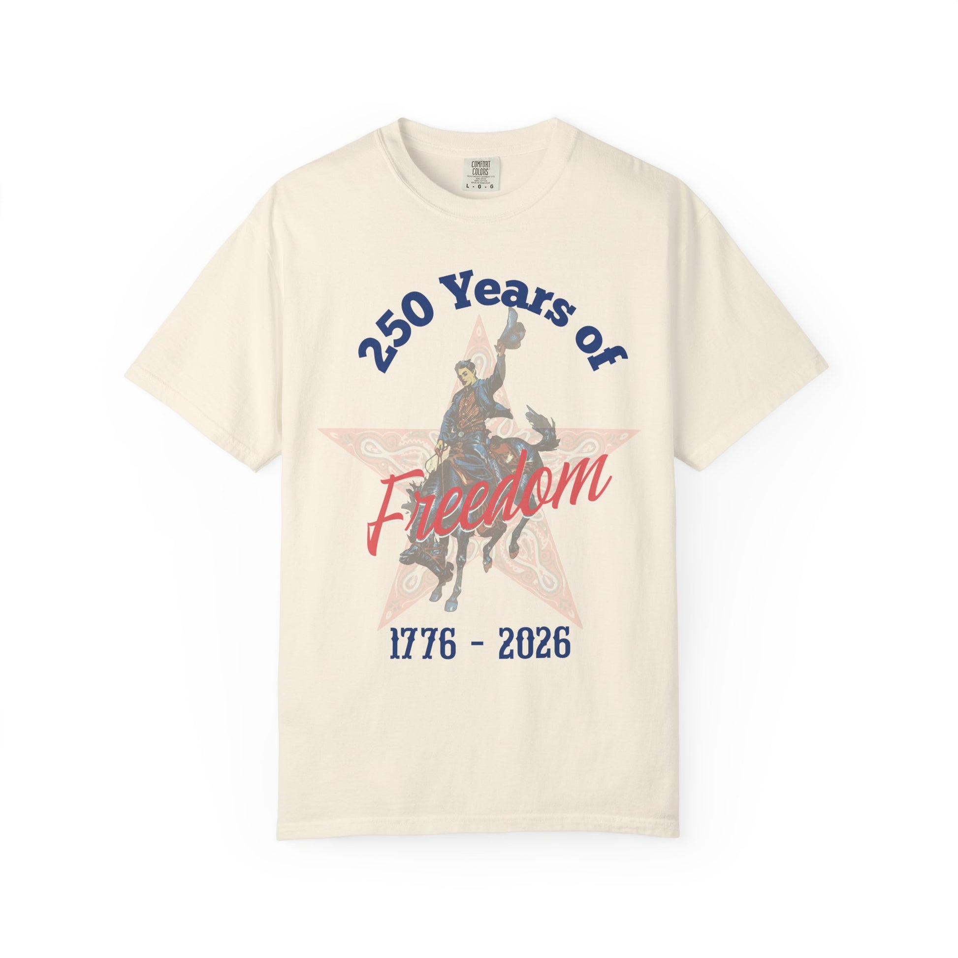 250 Years of Freedom tee with 1776 to 2026 patriotic graphic tee laying flat on white background in color ivory