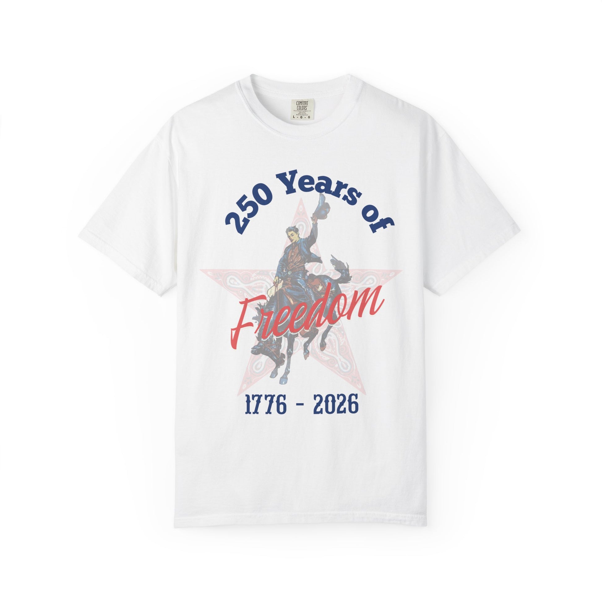 250 Years of Freedom tee with 1776 to 2026 patriotic graphic tee laying flat on white background in color white