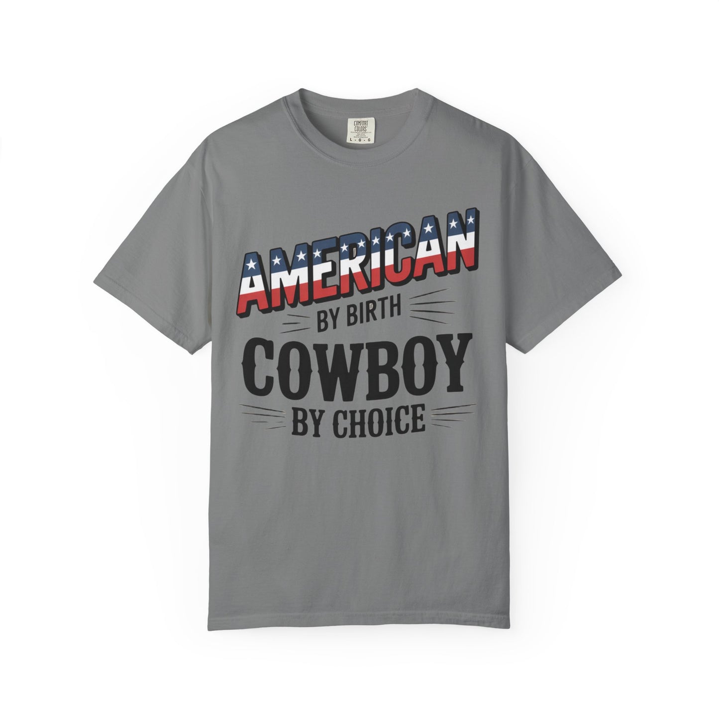 American by Birth Cowboy by Choice Tee – Patriotic Western Graphic Shirt