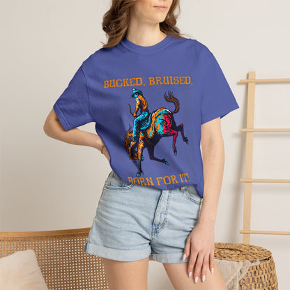 Bucked, Bruised, Born For It Tee