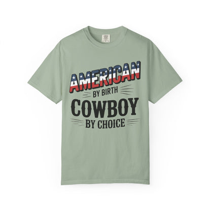American by Birth Cowboy by Choice T-Shirt